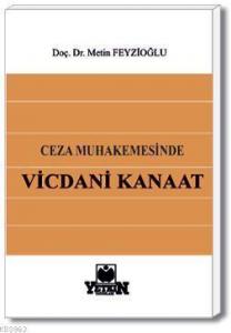 Ceza Muhakemesinde Vicdani Kanaat