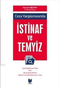 Ceza Yargılamasında İstifnaf ve Temyiz