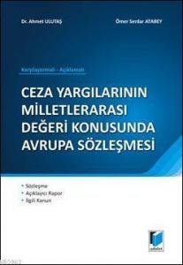 Ceza Yargılarının Milletlerarası Değeri Konusunda Avrupa Sözleşmesi