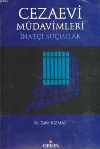 Cezaevinin Müdavimleri; İnatçı Suçlular