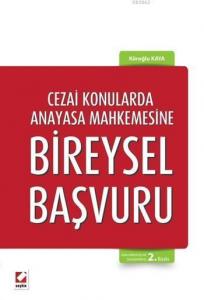 Cezai Konularda Anayasa Mahkemesine Bireysel Başvuru