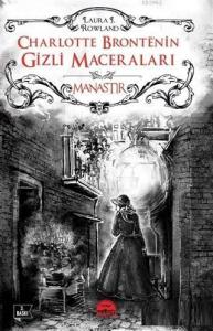 Charlotte Brontenin Gizli Maceraları: Manastır