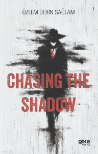 Chasing the Shadow