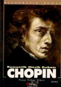 Chopin & Romantik Müzik Dehası