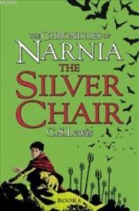 Chronicles of Narnia 6; The Silver Chair