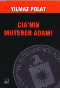 CIA'nin Muteber Adamı
