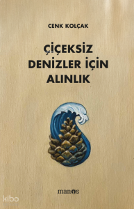 Çiçeksiz Denizler İçin Alınlık