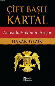 Çift Başlı Kartal; Anadolu Hakimini Arıyor