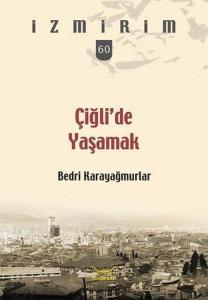 Çiğli'de Yaşamak; İzmirim 60