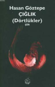 Çığlık; Dörtlükler