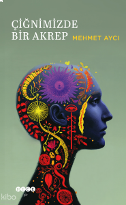 Çiğnimizde Bir Akrep