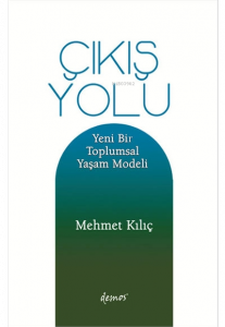 Çıkış Yolu Yeni Bir Toplumsal Yaşam Modeli