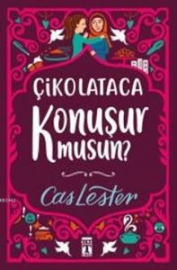 Çikolataca Konuşur Musun?