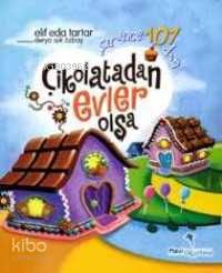 Çikolatadan Evler Olsa; Şirince 101 Dua