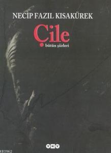 Çile; Bütün Şiirleri (Ciltli)