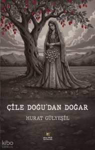 Çile Doğudan Doğar