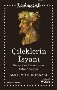 Çileklerin İsyanı - Ortaçağ ve Rönesans'tan Sofra Anlatıları