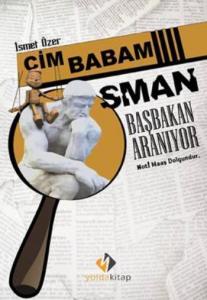 Cim Babam Osman; Başbakan Aranıyor