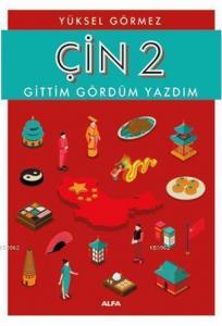 Çin 2 - Gittim Gördüm Yazdım