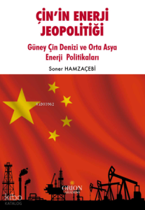 Çin’in Enerji Jeopolitiği