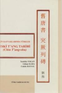 Çin Kaynaklarında Türkler; Eski T'ang Tarihi