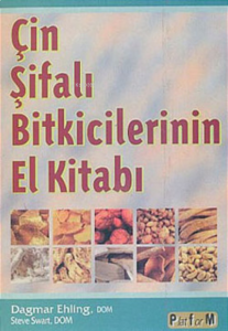 Çin Şifalı Bitkicilerin El Kitabı