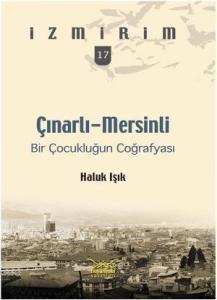Çınarlı-Mersinli; Bir Çocukluğun Coğrafyası