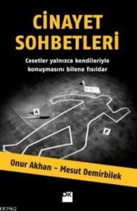 Cinayet Sohbetleri; Cesetler Yalnızca Kendileriyle kKonuşmasını Bilene Fısıldar...