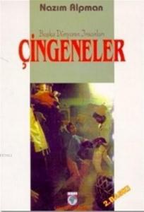 Çingeneler; Başka Dünyanın İnsanları