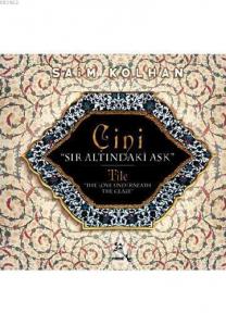 Çini; Sır Altındaki Aşk