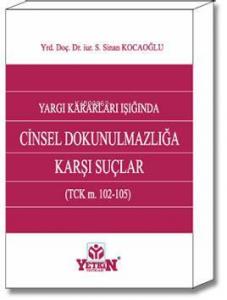 Cinsel Dokunulmazlığa Karşı Suçlar (TCK m. 102-105)