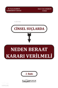 Cinsel Suçlarında Neden Beraat Kararı Verilmeli