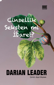 Cinsellik Seksten mi İbaret?