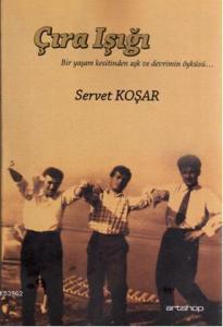 Çıra Işığı; Bir Yaşam Kesitinden Aşk ve Devrimin Öyküsü