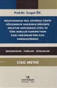 CISG ile TBK'nın ilgili Hükümleri'nin Karşılaştırması; Benzerlikler - Farklar - Boşluklar