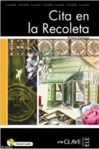 Cita En La Recoleta + Audio Descargable (LFEE Nivel-3); İspanyolca Okuma Kitabı