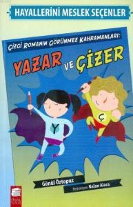 Çizgi Romanın Görünmez Kahramanları:Yazar ve Çizer; Hayallerini Meslek Seçenler,8-13 Yaş