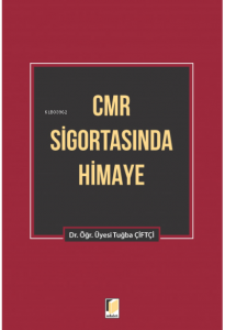 CMR Sigortasında Himaye