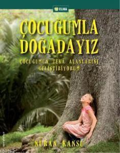 Çocuğumuz Doğadayız