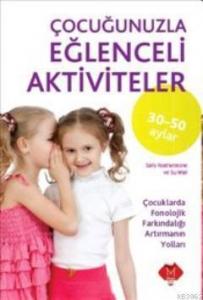 Çocuğunuzla Eğlenceli Aktiviteler (30-50 Ay)