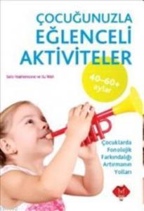 Çocuğunuzla Eğlenceli Aktiviteler (40-60 ay)