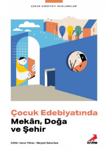 Çocuk Edebiyatında Mekân, Doğa ve Şehir