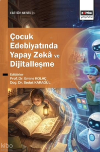 Çocuk Edebiyatında Yapay Zekâ ve Dijitalleşme