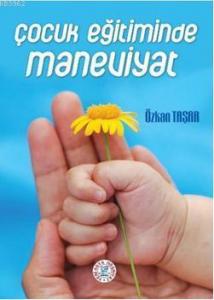 Çocuk Eğitiminde Maneviyat