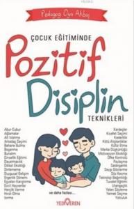 Çocuk Eğitiminde Pozitif Eğitim Teknikleri