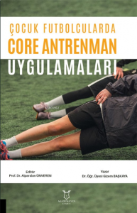 Çocuk Futbolcularda Core Antrenman Uygulamaları