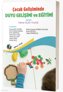 Çocuk Gelişiminde Duyu Gelişimi ve Eğitimi