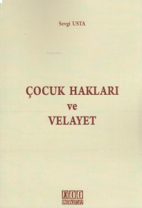 Çocuk Hakları ve Velayet