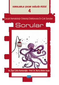 Çocuk Hematoloji-Onkoloji Doktoruna En Çok Sorulan Sorular - Sorularla Çocuk Sağlığı Dizisi: 4