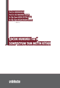 Çocuk Hukuku I ve II Sempozyum Tam Metin Kitabı